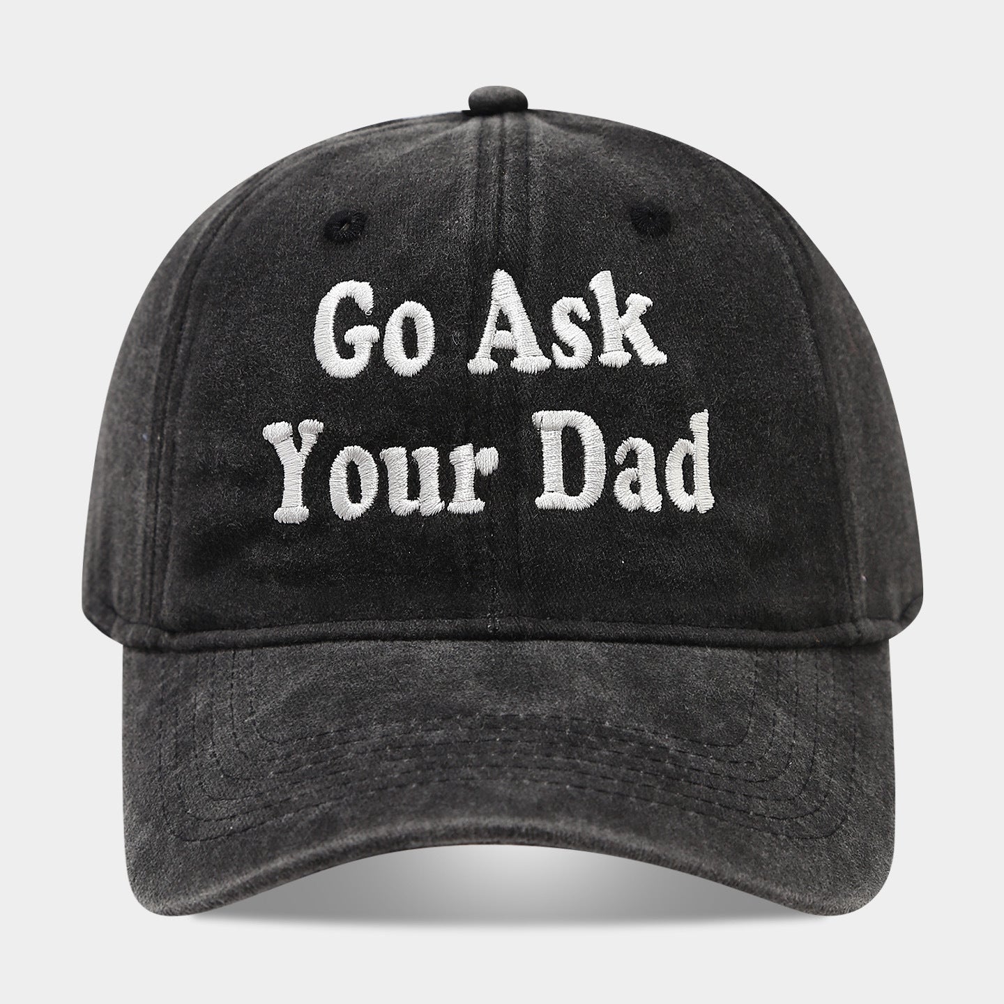 Go Ask Your Dad Embroidered Washed Vintage Dad Hat — 6 Colors