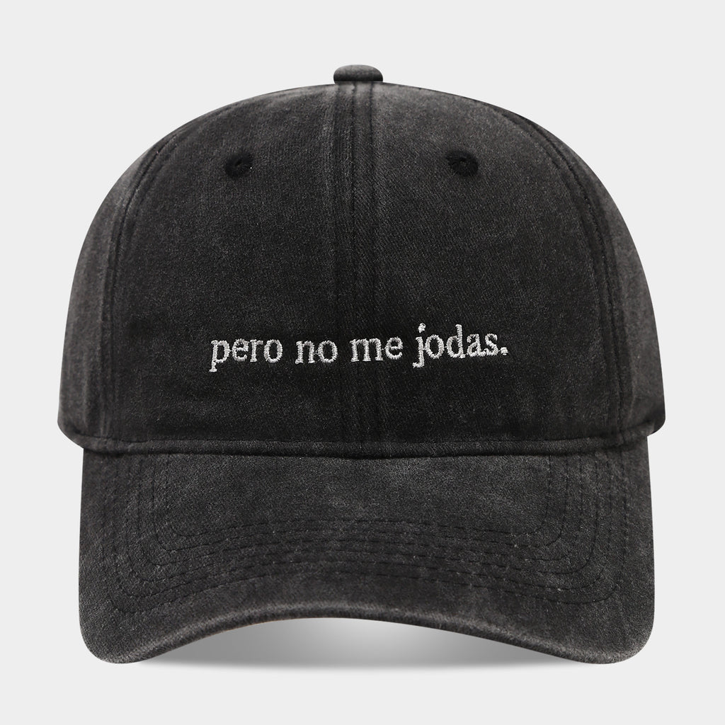 Pero No Me Jodas Vintage Washed Baseball Cap – Embroidered Dad Hat for Men & Women | Byerclub
